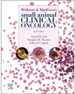 Withrow and MacEwen's Small Animal Clinical Oncology, 6th Edition
