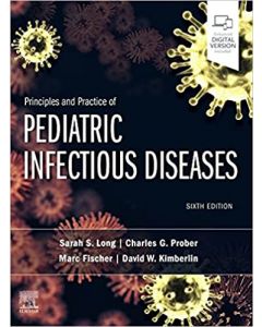  Principles and Practice of Pediatric Infectious Diseases, 6th Edition