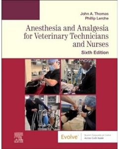 Anesthesia and Analgesia for Veterinary Technicians and Nurses, 6th Edition