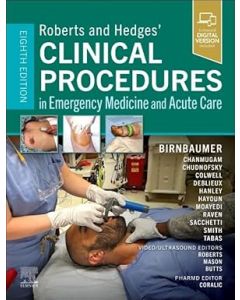 Roberts and Hedges' Clinical Procedures in Emergency Medicine and Acute Care 8th edition
