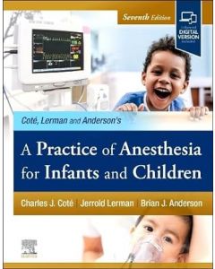 A Practice of Anesthesia for Infants and Children, 7th Edition