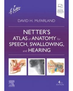Netter'S Atlas Of Anatomy For Speech, Swallowing, And Hearing
