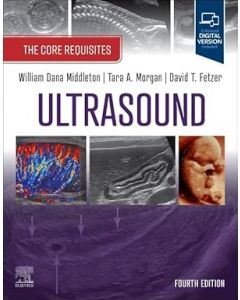 Ultrasound: The Core Requisites, 4th Edition