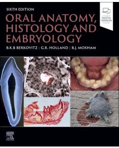 Oral Anatomy, Histology and Embryology, 6th Edition