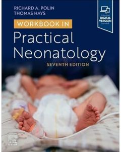 Workbook in Practical Neonatology, 7th Edition