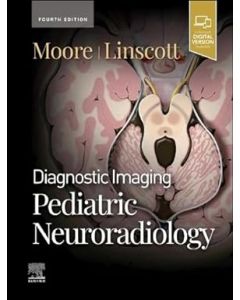Diagnostic Imaging: Pediatric Neuroradiology 4th edition