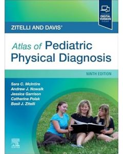 Zitelli and Davis' Atlas of Pediatric Physical Diagnosis, 9th Edition