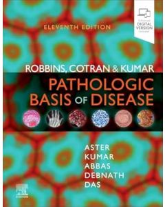 Robbins, Cotran & Kumar Pathologic Basis of Disease, 11th Edition