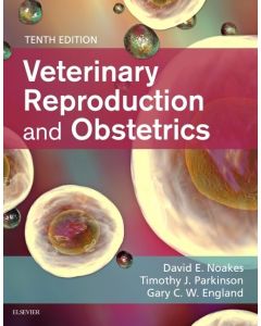 Veterinary Reproduction & Obstetrics, 10th Edition