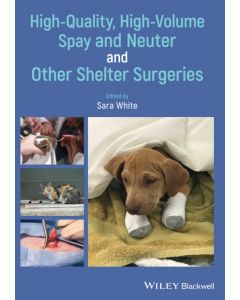 High-Quality, High-Volume Spay and Neuter and Other Shelter Surgeries
