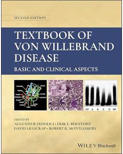 Textbook of Von Willebrand Disease: Basic and Clinical Aspects, 2nd Edition