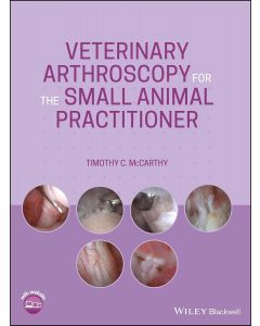 Veterinary Arthroscopy for the Small Animal Practitioner