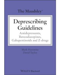 The Maudsley Deprescribing Guidelines: Antidepressants, Benzodiazepines, Gabapentinoids and Z-drugs