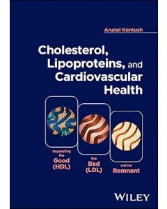 Cholesterol, Lipoproteins, and Cardiovascular Health: Separating the Good (HDL), the Bad (LDL), and the Remnant
