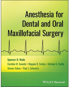 Anesthesia for Dental and Oral Maxillofacial Surgery