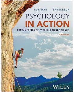 Psychology in Action: Fundamentals of Psychological Science, 13th Edition