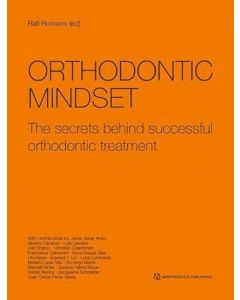 Orthodontic Mindset The secrets behind successful orthodontic treatment