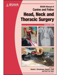 BSAVA Manual of Canine and Feline Head, Neck and Thoracic Surgery, 2nd Edition