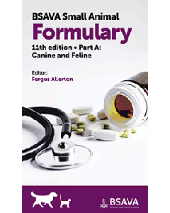 BSAVA Small Animal Formulary, Part A: Canine and Feline, 11th Edition
