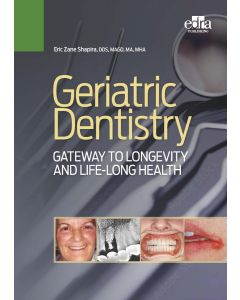 Geriatric Dentistry. Gateway to Longevity and Life-Long Health