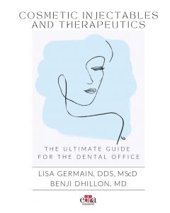 Cosmetic Injectables and Therapeutics. The Ultimate Guide for the Dental Office
