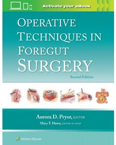 Operative Techniques in Foregut Surgery 2nd edition
