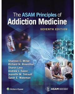 The ASAM Principles of Addiction Medicine 7th edition