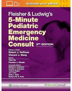 Fleisher & Ludwig's 5-Minute Pediatric Emergency Medicine Consult Third edition