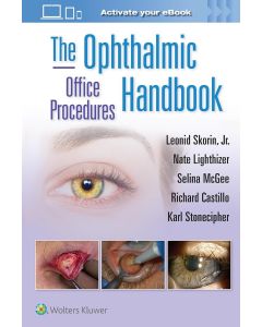 The Ophthalmic Office Procedures Handbook