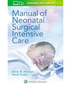 Manual of Neonatal Surgical Intensive Care Fourth edition