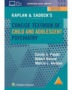 Kaplan & Sadock’s Concise Textbook of Child and Adolescent Psychiatry, 2nd Edition