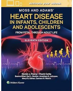 Moss and Adams' Heart Disease in Infants, Children, and Adolescents