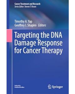 Targeting the DNA Damage Response for Cancer Therapy