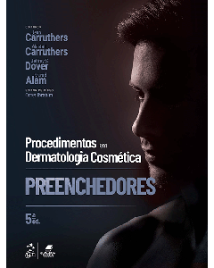 Procedimentos Em Dermatologia Cosmética: Preenchedores 5 ed