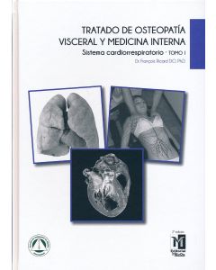 Tratado de Osteopatía Visceral y Medicina Interna, Tomo I: Sistema Cardiorrespiratorio