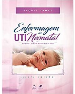 Enfermagem na uti neonatal-assistência ao recém-nascido 6a edição