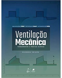 Ventilação Mecânica Fundamentos e Prática Clínica