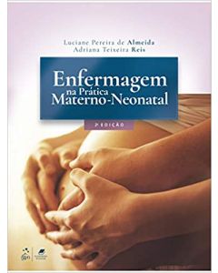 Enfermagem na Prática Materno-Neonatal 2a edição