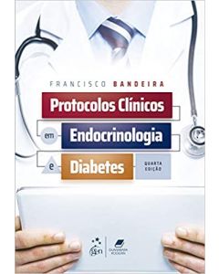 Protocolos Clínicos em Endocrinologia e Diabetes 4a edição