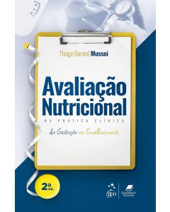 Avaliação Nutricional na Prática Clínica - Da Gestação ao Envelhecimento