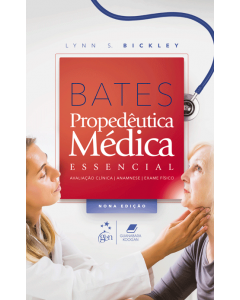 Bates Propedêutica Médica Essencial Avaliação Clínica 9a edição