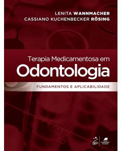 Terapia Medicamentosa em Odontologia - Fundamentos e Aplicabilidade