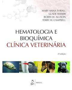 Hematologia e Bioquímica Clínica Veterinária 2a edição