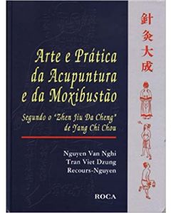 Arte E Prática Da Acupuntura E Da Moxibustão