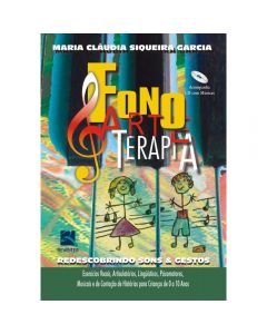 Fonoarteterapia: Redescobrindo Sons e Gestos (Inclui CD)