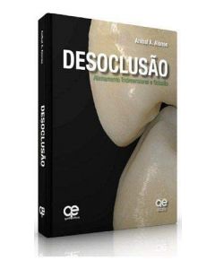 Desoclusão: Alinhamento Tridimensional e Oclusão 