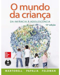 O Mundo da Criança Da infância à adolescência 13ª Edição