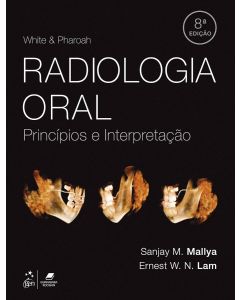 White & Pharoah Radiologia Oral - Princípios e Interpretação 8a edição