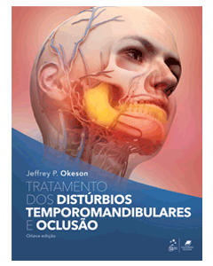 Tratamento dos Distúrbios Temporomandibulares e Oclusão 8a edição