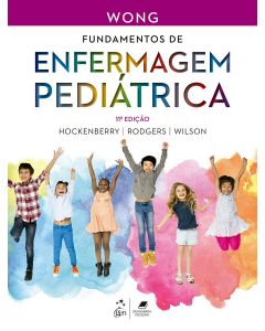 Wong Fundamentos de Enfermagem Pediátrica 11a edição